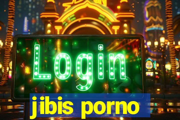 jibis porno